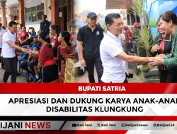 Bupati Satria Apresiasi dan Dukung Karya Anak-Anak Disabilitas Klungkung