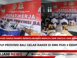 PGRI Harus Mampu Berkolaborasi Menuju SDM Unggul dan Berkualitas, YPLP Provinsi Bali Gelar Raker di SMK PGRI 4 Denpasar
