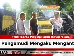 Truk Tabrak Pick Up Parkir di Pejarakan, Pengemudi Mengaku Mengantuk