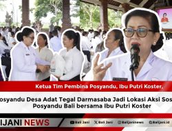 Posyandu Desa Adat Tegal Darmasaba Jadi Lokasi Aksi Sosial TP Posyandu Bali bersama Ibu Putri Koster