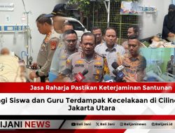 Jasa Raharja Pastikan Keterjaminan Santunan bagi Siswa dan Guru Terdampak Kecelakaan di Cilincing, Jakarta Utara