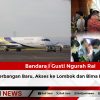 Bandara I Gusti Ngurah Rai Tambah Penerbangan Baru, Akses ke Lombok dan Bima Makin Mudah