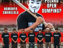 Namanya Swakelola Kok Jadi Pelaku Open Dumping?