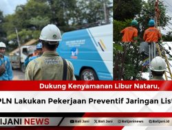 Dukung Kenyamanan Libur Nataru, PLN Lakukan Pekerjaan Preventif Jaringan Listrik