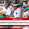 Bupati Satria Muspayang Bhakti Upacara Bhumi Sudha di Pura Watu Klotok