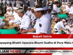 Bupati Satria Muspayang Bhakti Upacara Bhumi Sudha di Pura Watu Klotok