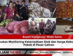 Bupati Klungkung I Made Satria Lakukan Monitoring Ketersediaan Stok dan Harga Kebutuhan Pokok di Pasar Galiran