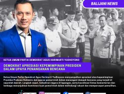Demokrat Apresiasi Kepemimpinan Presiden dalam Upaya Penanganan Bencana