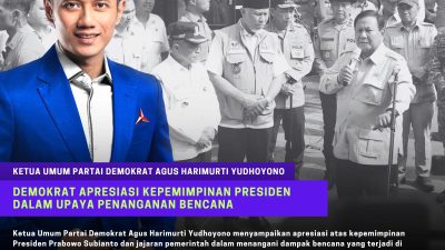 Demokrat Apresiasi Kepemimpinan Presiden dalam Upaya Penanganan Bencana