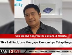 Jika Bali Sepi, Lalu Mengapa Ekonominya Tetap Bergerak?