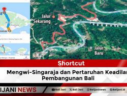 Shortcut Mengwi-Singaraja dan Pertaruhan Keadilan Pembangunan Bali