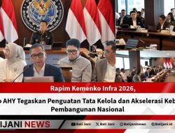 Rapim Kemenko Infra 2026, Menko AHY Tegaskan Penguatan Tata Kelola dan Akselerasi Kebijakan Pembangunan Nasional