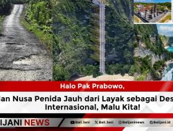 Halo Pak Prabowo, Jalan Nusa Penida Jauh dari Layak sebagai Destinasi Internasional, Malu Kita!