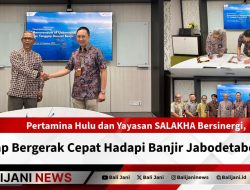 Pertamina Hulu dan Yayasan SALAKHA Bersinergi, Siap Bergerak Cepat Hadapi Banjir Jabodetabek!