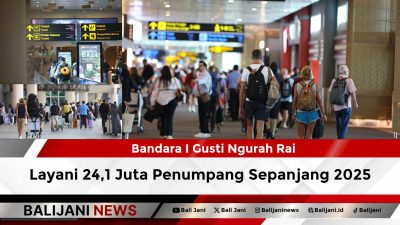 Bandara I Gusti Ngurah Rai Layani 24,1 Juta Penumpang Sepanjang 2025