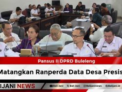Pansus II DPRD Buleleng Matangkan Ranperda Data Desa Presisi