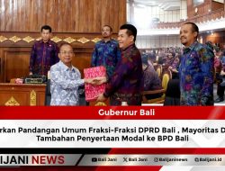 Gubernur Bali Dengarkan Pandangan Umum Fraksi-Fraksi DPRD Bali , Mayoritas Dukung Tambahan Penyertaan Modal ke BPD Bali