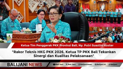 Rakor Teknis HKG PKK 2026, Ketua TP PKK Bali Tekankan Sinergi dan Kualitas Pelaksanaan