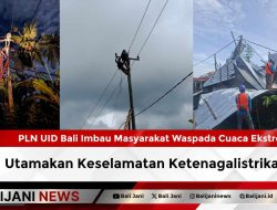PLN UID Bali Imbau Masyarakat Waspada Cuaca Ekstrem, Utamakan Keselamatan Ketenagalistrikan