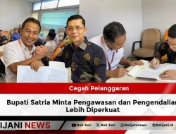 Cegah Pelanggaran Bupati Satria Minta Pengawasan dan Pengendalian Lebih Diperkuat
