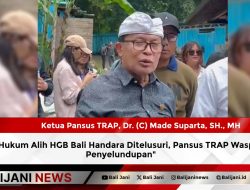 Jejak Hukum Alih HGB Bali Handara Ditelusuri, Pansus TRAP Waspadai Penyelundupan