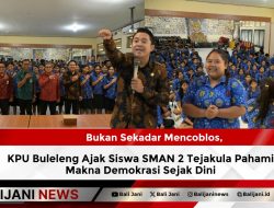 Bukan Sekadar Mencoblos, KPU Buleleng Ajak Siswa SMAN 2 Tejakula Pahami Makna Demokrasi Sejak Dini