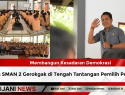 Membangun Kesadaran Demokrasi Siswa SMAN 2 Gerokgak di Tengah Tantangan Pemilih Pemula