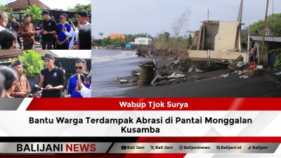 Wabup Tjok Surya Bantu Warga Terdampak Abrasi di Pantai Monggalan Kusamba