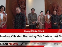 Koster Minta Airbnb Keluarkan Villa dan Homestay Tak Berizin dari Sistem