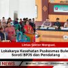 Lintas Sektor Menguat, Mini Lokakarya Kesehatan Puskesmas Buleleng II Soroti BPJS dan Pendatang