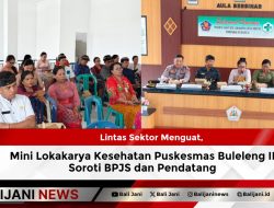 Lintas Sektor Menguat, Mini Lokakarya Kesehatan Puskesmas Buleleng II Soroti BPJS dan Pendatang