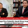 Kritik Purbaya Picu Polemik, Handi Risza Ungkap Realitas Struktural Bank Syariah