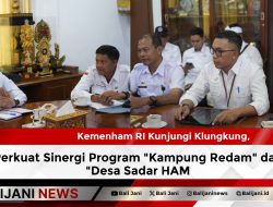 Kemenham RI Kunjungi Klungkung, Perkuat Sinergi Program “Kampung Redam” dan “Desa Sadar HAM”