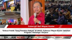 Diskusi Publik “Sang Pewahyu Rakyat” di UNUD, Gubernur Wayan Koster Jabarkan Program 1 Keluarga 1 Sarjana
