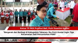 Bergerak dan Berbagi di Kabupaten Tabanan, Ibu Putri Koster Ingin Tiga Kecamatan Jadi Percontohan PSBS