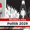 Membaca Peta Politik 2029
