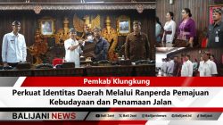 Pemkab Klungkung Perkuat Identitas Daerah Melalui Ranperda Pemajuan Kebudayaan dan Penamaan Jalan