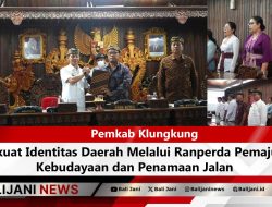Pemkab Klungkung Perkuat Identitas Daerah Melalui Ranperda Pemajuan Kebudayaan dan Penamaan Jalan