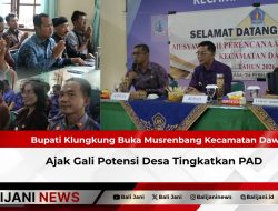 Bupati Klungkung Buka Musrenbang Kecamatan Dawan, Ajak Gali Potensi Desa Tingkatkan PAD