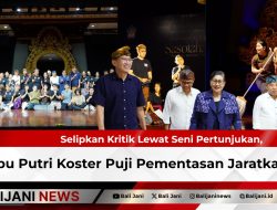 Selipkan Kritik Lewat Seni Pertunjukan, Ibu Putri Koster Puji Pementasan Jaratkaru