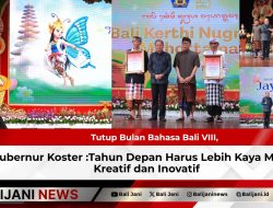 Tutup Bulan Bahasa Bali VIII, Gubernur Koster :Tahun Depan Harus Lebih Kaya Materi, Kreatif dan Inovatif