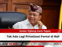 Koster Pasang Garis Tegas, Tak Ada Lagi Privatisasi Pantai di Bali
