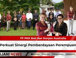 TP PKK Bali dan Konjen Australia Perkuat Sinergi Pemberdayaan Perempuan