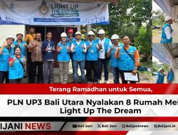 Terang Ramadhan untuk Semua, PLN UP3 Bali Utara Nyalakan 8 Rumah Melalui Light Up The Dream