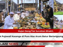 Hujan Deras Tak Surutkan Bhakti, Puncak Pujawali Kasanga di Pura Alas Arum Batur Berlangsung Sakral