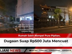 Rumah Sakit Nempel Pura Pipitan, Dugaan Suap Rp500 Juta Mencuat