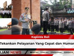 Kapolda Bali Tekankan Pelayanan Yang Cepat dan Humanis