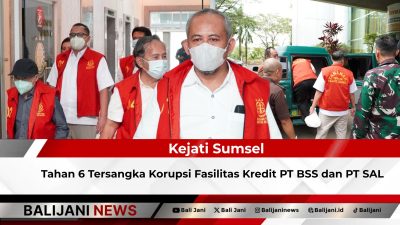 Kejati Sumsel Tahan 6 Tersangka Korupsi Fasilitas Kredit PT BSS dan PT SAL
