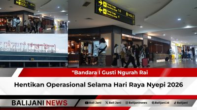 Bandara I Gusti Ngurah Rai Hentikan Operasional Selama Hari Raya Nyepi 2026