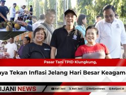 Pasar Tani TPID Klungkung, Upaya Tekan Inflasi Jelang Hari Besar Keagamaan